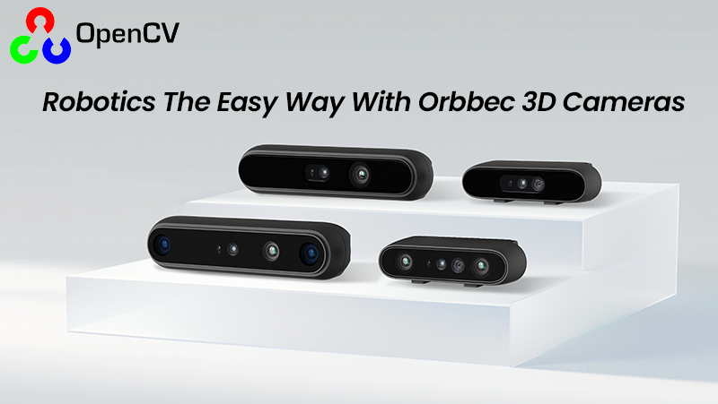 OpenCV干货分享！最全机器人3D相机选型指南来了